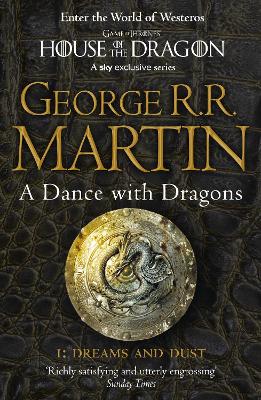 A SONG OF ICE AND FIRE 5: A DANCE WITH DRAGONS PART1: DREAMS & DUST PB