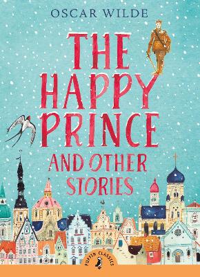 PUFFIN CLASSICS : THE HAPPY PRINCE & OTHER STORIES N/E PB A FORMAT