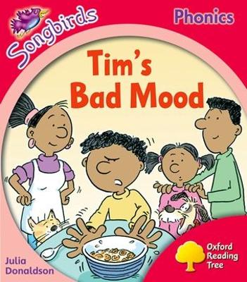 OXFORD READING TREE SONGBIRDS 4: TIMS BAD MOOD : MORE SONGBIRDS PHONICS PB