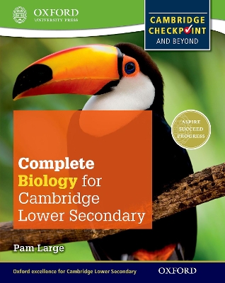 COMPLETE BIOLOGY FOR CAMBRIDGE SECONDARY 1 STUDENT BOOK: FOR CAMBRIDGE CHECKPOINT AND BEYOND (CHECKP PB