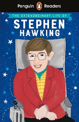 PENGUIN READERS LEVEL 3: THE EXTRAORDINARY LIFE OF STEPHEN HAWKING