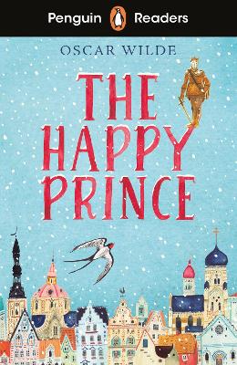 PENGUIN READERS STARTER LEVEL: THE HAPPY PRINCE
