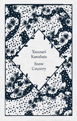 PENGUIN CLASSICS LITTLE CLOTHBOUND : SNOW COUNTRY HC