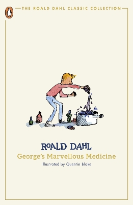 GEORGES MARVELLOUS MEDICINE (THE ROALD DAHL CLASSIC COLLECTION) PB