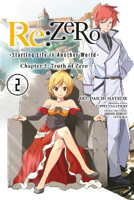 RE:ZERO -STARTING LIFE IN ANOTHER WORLD-, CHAPTER 3: TRUTH OF ZERO, VOL. 2 (MANG