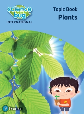 SCIENCE BUG INTERNATIONAL YEAR 1: PLANTS