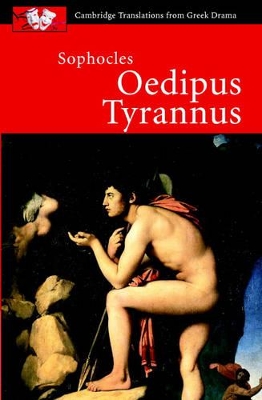 CAMBRIDGE TRANSLATIONS FROM GREEK DRAMA: SOPHOCLES: OEDIPUS TYRANNUS