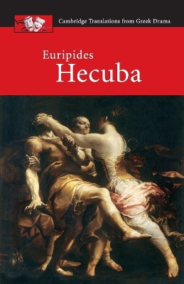 CAMBRIDGE TRANSLATIONS FROM GREEK DRAMA: EURIPIDES: HECUBA