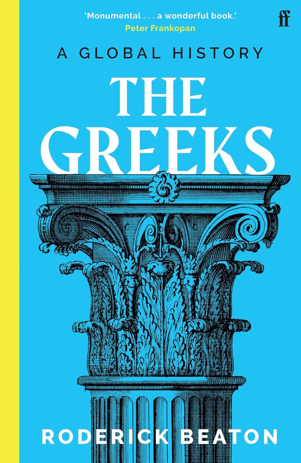 THE GREEKS: A GLOBAL HISTORY PB