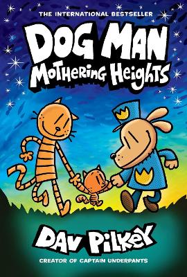 DOG MAN 10: MOTHERING HEIGHTS PB