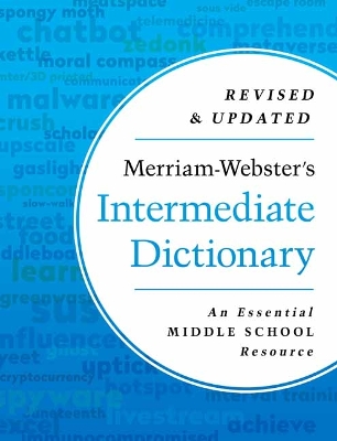 MERRIAM-WEBSTERS INTERMEDIATE DICTIONARY: AN ESSENTIAL MIDDLE SCHOOL RESOURCE