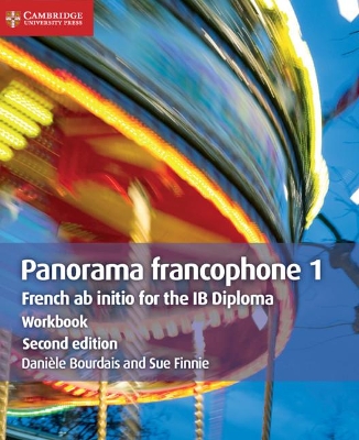 PANORAMA FRANCOPHONE 1 : FRENCH AB INITIO FOR THE IB DIPLOMA WORKBOOK