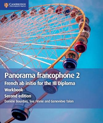 PANORAMA FRANCOPHONE 2 : FRENCH AB INITIO FOR THE IB DIPLOMA WORKBOOK 2
