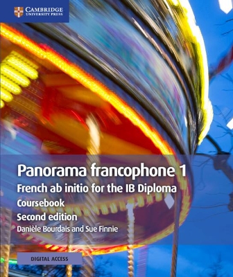 PANORAMA FRANCOPHONE 1 COURSEBOOK : FRENCH AB INITIO FOR THE IB DIPLOMA WITH DIGITAL ACCESS