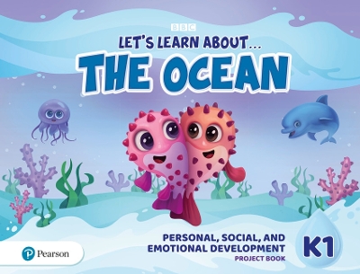 LETS LEARN ABOUT... THE OCEAN - JOURNEYS 1 PERSONAL, SOCIAL & EMOTIONAL DEVELOPMENT PROJECT BOOK