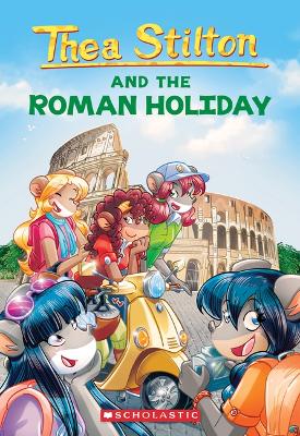 THE ROMAN HOLIDAY (THEA STILTON #34)