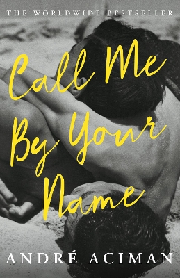 CALL ME BY YOUR NAME - FILM TIE-IN PB