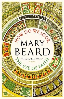 CIVILISATIONS: HOW DO WE LOOK / THE EYE OF FAITH PB