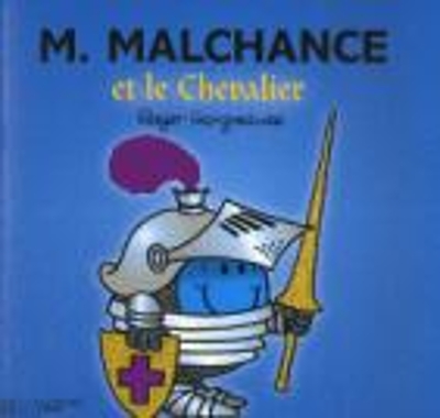 MONSIEUR MADAME - MONSIEUR MALCHANCE ET LE CHEVALIER