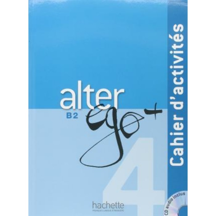 Alter Ego Plus 4 (B2) - Cahier D