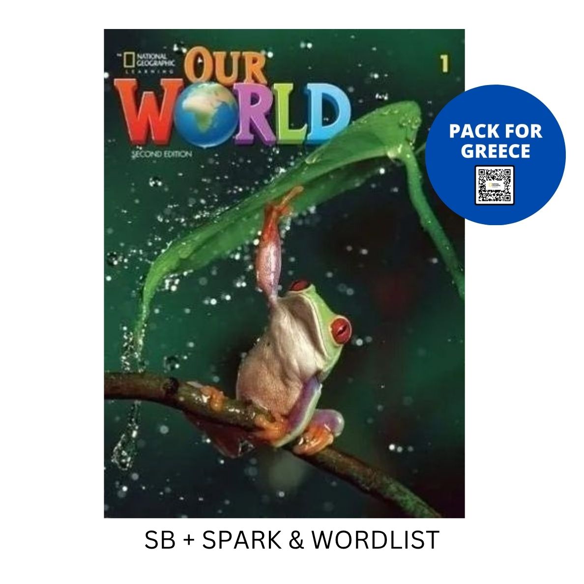 OUR WORLD 1 PACK FOR GREECE (SB + SPARK & WORDLIST) BRIT. ED 2ND ED