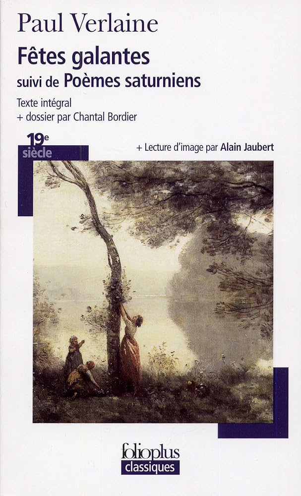LES FETES GALANTES SUIVI DE POEMES SATURNIENS - FOLIOPLUS POCHE