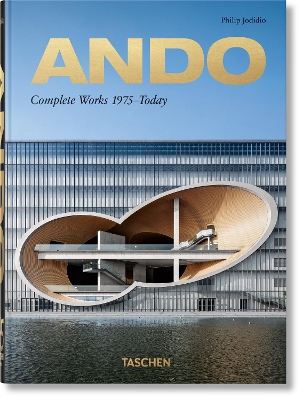 TASCHEN 45TH EDITION : ANDO. COMPLETE WORKS 1975–TODAY. HC