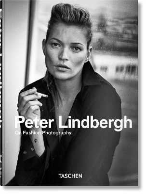 TASCHEN 45TH EDITION : PETER LINDBERGH. ON FASHION PHOTOGRAPHY. HC