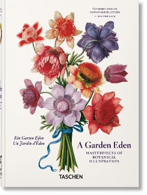 TASCHEN 45TH EDITION : A GARDEN EDEN. MASTERPIECES OF BOTANICAL ILLUSTRATION. HC