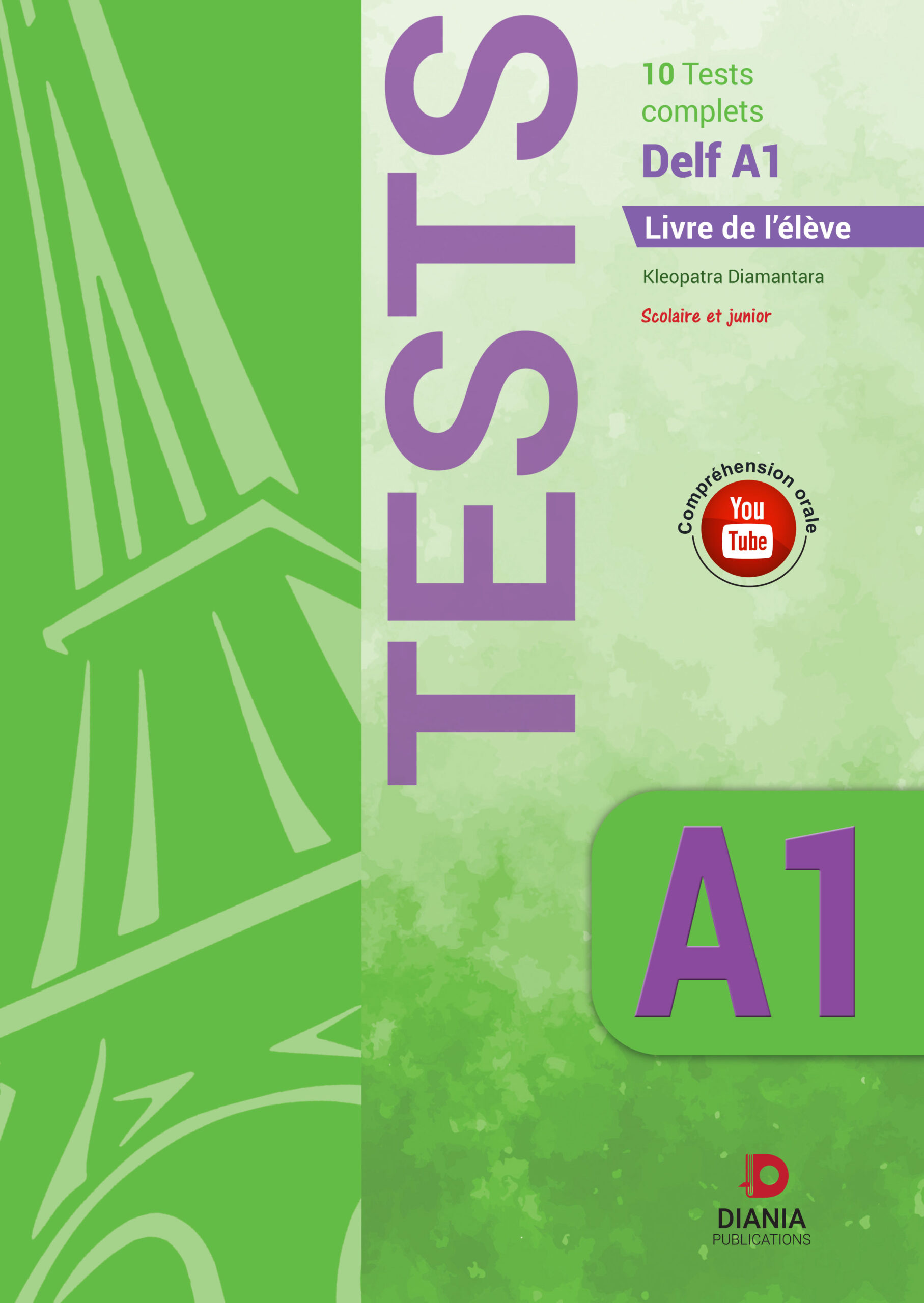 TESTS A1: 10 TESTS COMPLETS DELF A1 LIVRE DE L’ELEVE LIVRET D ELEVE