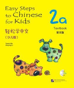 EASY STEPS TO CHINESE: FOR KIDS TEXTBOOK 2A