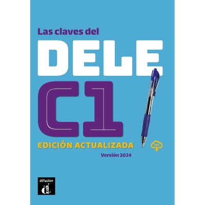 LAS CLAVES DEL NUEVO DELE C1 ALUMNO ED.ACTUALIZADA VERSION 2024
