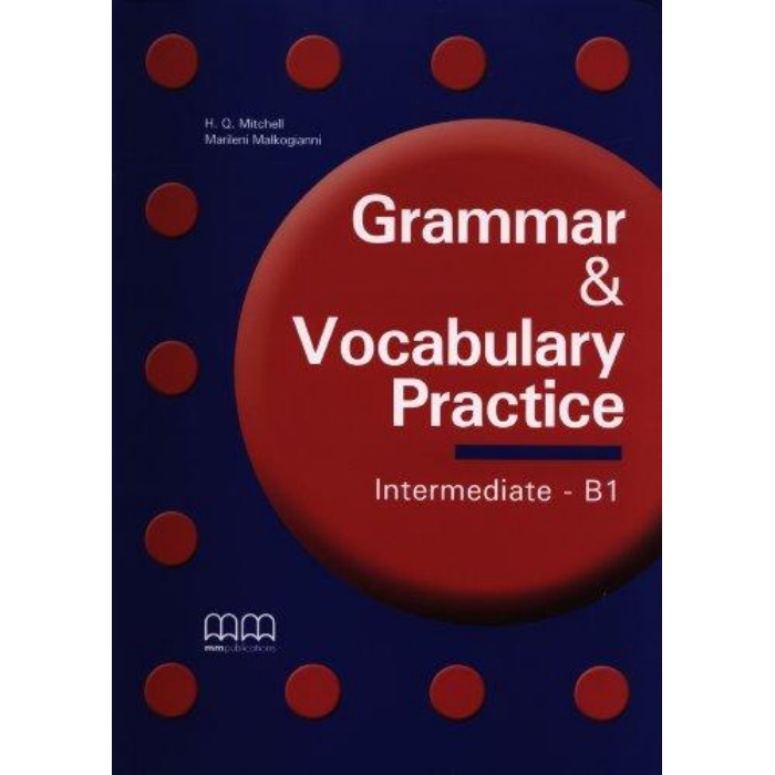 Grammar & Vocabulary Practice Intermediate B1 - Student
