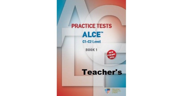 PRACTICE TESTS FOR THE ALCE C1-C2 LEVEL 1 TCHRS (+ AUDIO CDS (6)) NEW FORMAT 2022