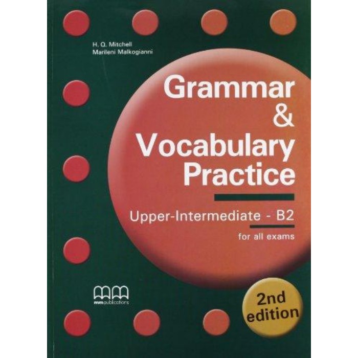 Grammar & Vocabulary Practice Upper Intermediate B2 - Student