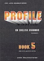 PROFILE ON ENGLISH GRAMMAR 5 PRE-FCE + FCE TCHRS