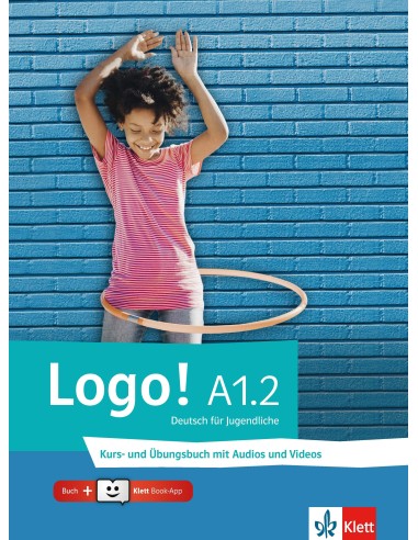 LOGO A1.2 KURS - UND UBUNGSBUCH (+ AUDIOS & VIDEOS+KLETT BOOK-APP)