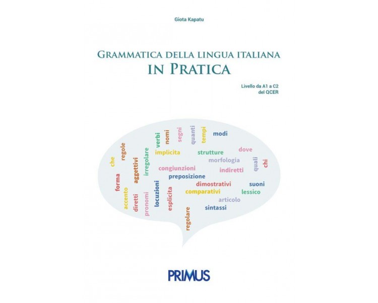 GRAMMATICA DELLA LINGUA ITALIANA IN PRATICA ED.2021