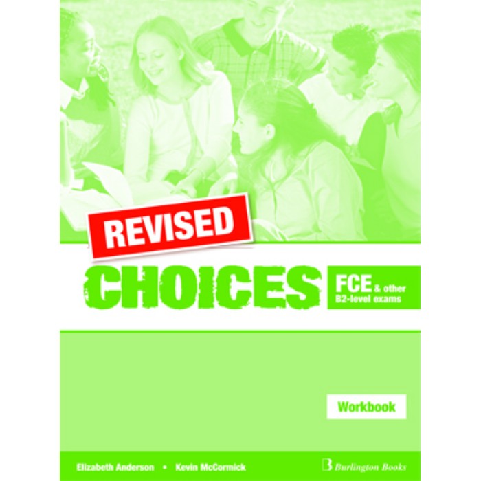 Revised Choices For FCE & Other B2 Level Exams - Workbook (Βιβλίο Ασκήσεων) 9789963478057