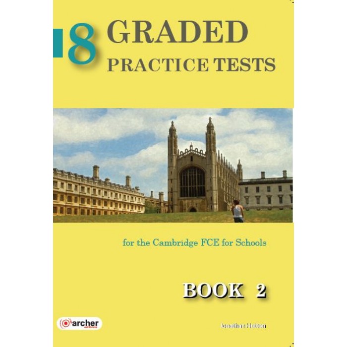 8 Graded Practice Tests Book 2 FCE For Schools - Student