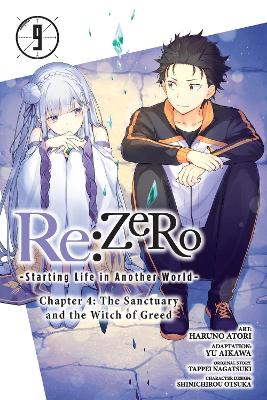 RE:ZERO -STARTING LIFE IN ANOTHER WORLD-, CHAPTER 4: THE SANCTUARY AND THE WITCH OF GREED, VOL. 9 (M