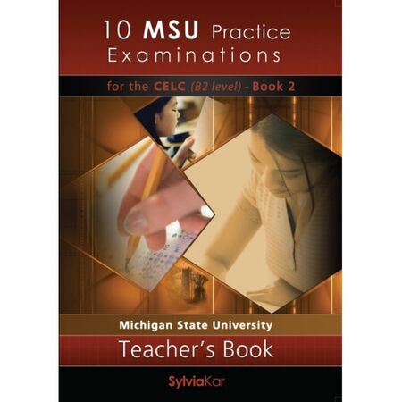 10 MSU Practice Examinations For The CELC B2 Level Book 2 - Teacher