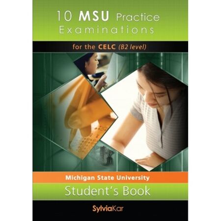 10 MSU Practice Examinations For The CELC B2 Level - Student