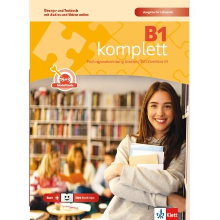 B1 KOMPLETT UBUNGSBUCH UND TESTBUCH AUSGABE FUR LEHRENDE(+KLETT BOOK-APP.)