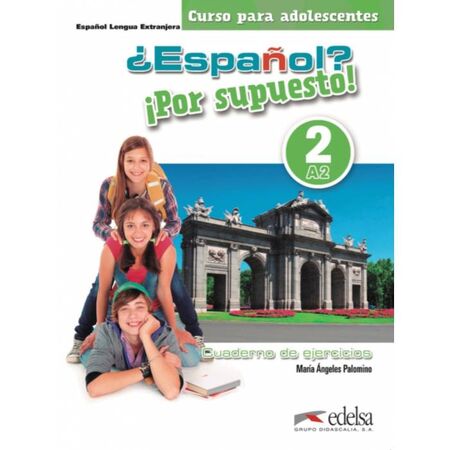Espanol Por Supuesto 2 Ejercicios 9788490812266