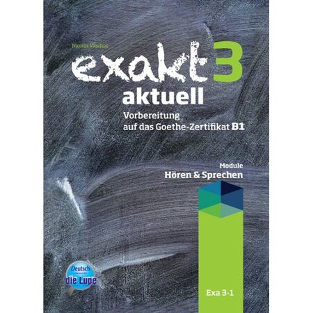 Exakt 3 Aktuell - Horen Und Sprechen (Βιβλίο Μαθητή) 9789604621187