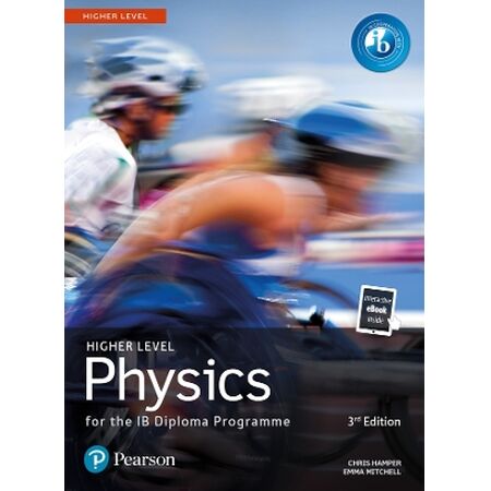 PEARSON PHYSICS FOR THE IB DIPLOMA PROGRAMME HIGHER LEVEL 3RD ED