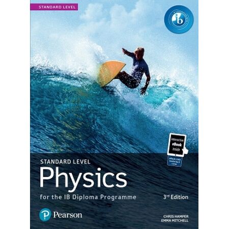 PEARSON PHYSICS FOR THE IB DIPLOMA PROGRAMME STANDARD LEVEL 3RD ED