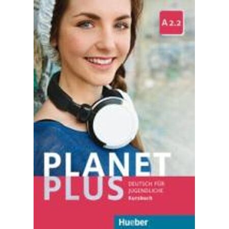 PLANET PLUS A2.2 KURSBUCH