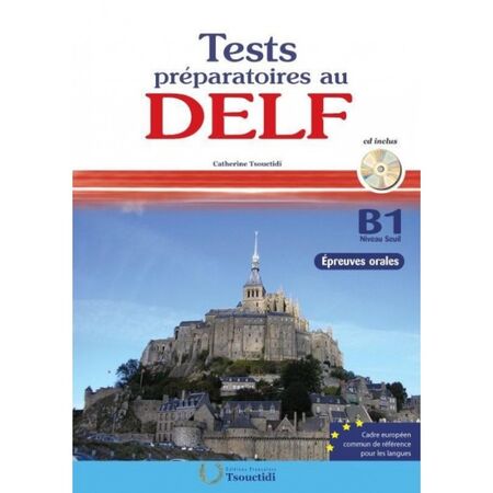 Tests Preparatoires Au Delf B1 Oral - Methode (Βιβλίο Μαθητή) 9789607047380